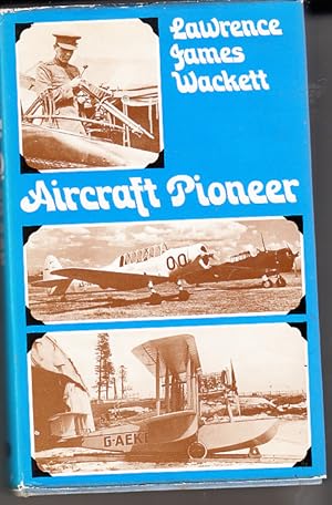 Lawrence James Wackett Aircraft Pioneer AN AUTOBIOGRAPHY