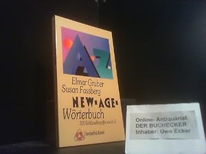 New-age-Wörterbuch : 300 Schlüsselbegriffe von A - Z ; mit aktuellen Literaturhinweisen. Elmar Gr...