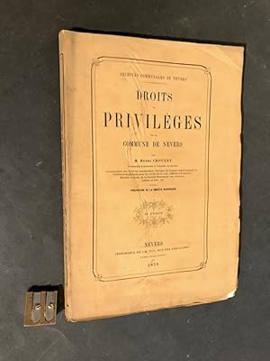 Archives communales de Nevers. Droits et privilèges de la commune de Nevers.