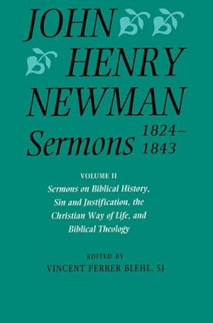 Image du vendeur pour Sermons 1824-1843 : Sermons on Biblical History, Sin and Justification, the Christian Way of Life, and Biblical Theology mis en vente par GreatBookPrices