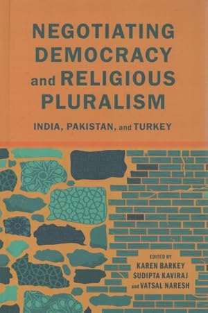 Seller image for Negotiating Democracy and Religious Pluralism : India, Pakistan, and Turkey for sale by GreatBookPrices