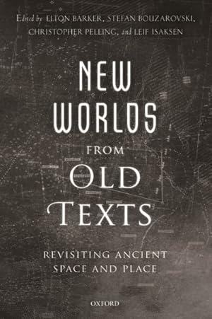 Seller image for New Worlds from Old Texts : Revisiting Ancient Space and Place for sale by GreatBookPrices