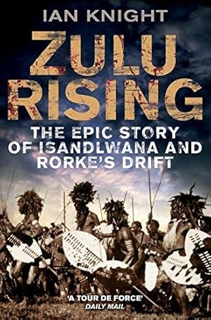 Seller image for Zulu Rising: The Epic Story of iSandlwana and Rorke's Drift for sale by WeBuyBooks 2
