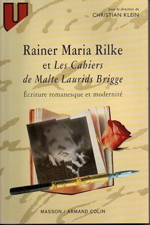 Bild des Verkufers fr Rainer Maria Rilke et Les Cahiers de Malte Laurids Brigge. Ecriture romanesque et modernit. zum Verkauf von L'ivre d'Histoires