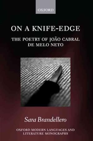 Bild des Verkufers fr On a Knife-Edge : The Poetry of Joao Cabral de Melo Neto zum Verkauf von GreatBookPrices