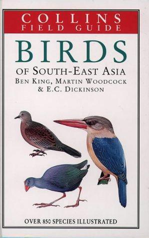 Seller image for A Field Guide to the Birds of South-East Asia: Covering Burma, Malaya, Thailand, Cambodia, Vietnam, Laos and Hong Kong (Collins Field Guide) for sale by WeBuyBooks 2