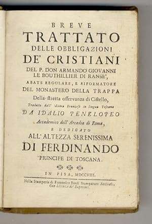 Breve trattato delle obbligazioni de' cristiani del p. don Armando Giovanni le Bouthiller di Rans...