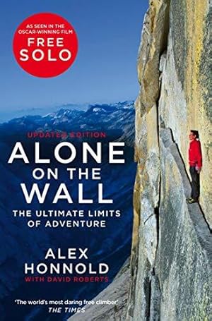 Image du vendeur pour Alone on the Wall: Alex Honnold and the Ultimate Limits of Adventure mis en vente par WeBuyBooks 2