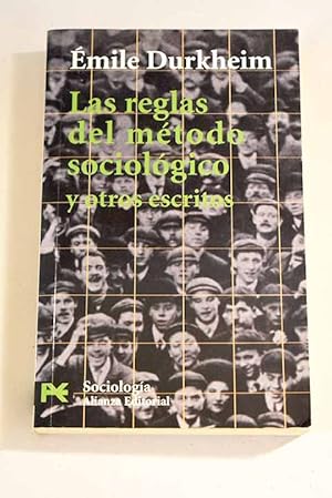 Seller image for Las reglas del mtodo sociolgico y otros escritos sobre filosofa de las ciencias sociales for sale by Alcan Libros