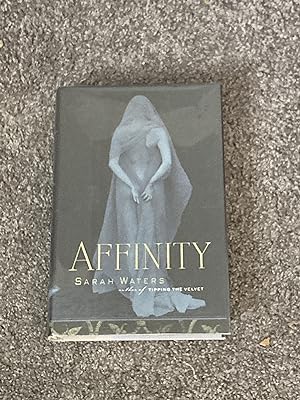 Seller image for AFFINITY: SIGNED US FIRST EDITION HARDCOVER for sale by Books for Collectors