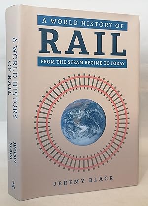 A World History of Rail: From the Steam Regime to Today