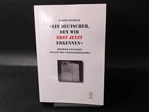 Bild des Verkufers fr "Ein Deutscher, den wir erst jetzt erkennen". Heinrich von Kleist zur Zeit des Nationalsozialismus. zum Verkauf von Antiquariat Kelifer