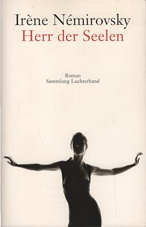 Seller image for Herr der Seelen : Roman. Irne Nmirovsky. Aus dem Franz. von Eva Moldenhauer / Sammlung Luchterhand ; 2157 for sale by Schrmann und Kiewning GbR