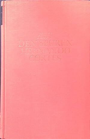 Seller image for Auf den Spuren Hernando Cortes for sale by books4less (Versandantiquariat Petra Gros GmbH & Co. KG)