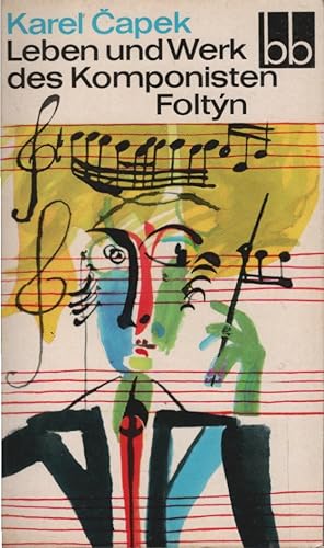 Seller image for Leben und Werk des Komponisten Foltýn. Karel apek. [Aus d. Tschech. bers. v. Grete Ebner-Eschenhaym] / bb ; 179 for sale by Schrmann und Kiewning GbR