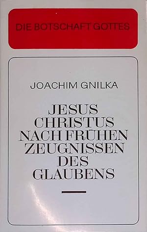 Bild des Verkufers fr Jesus Christus nach frhen Zeugnissen des Glaubens zum Verkauf von books4less (Versandantiquariat Petra Gros GmbH & Co. KG)