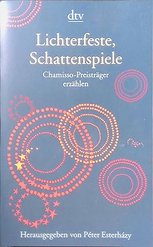 Imagen del vendedor de Lichterfeste, Schattenspiele : Chamisso-Preistrger erzhlen. dtv ; 13828 a la venta por books4less (Versandantiquariat Petra Gros GmbH & Co. KG)