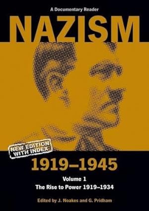 Seller image for Nazism 1919-1945 Volume 1: The Rise to Power 1919-1934 (A Documentary Reader) for sale by WeBuyBooks