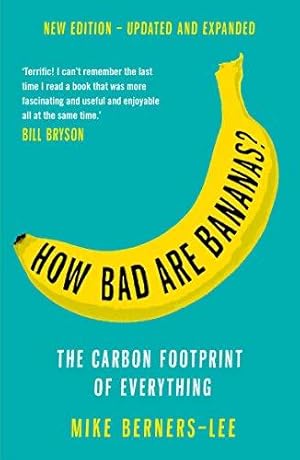 Bild des Verkufers fr How Bad Are Bananas?: The carbon footprint of everything - 2020 new edition zum Verkauf von WeBuyBooks