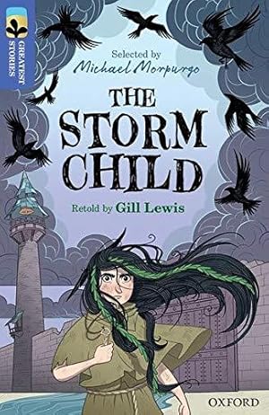 Seller image for Oxford Reading Tree TreeTops Greatest Stories: Oxford Level 17: The Storm Child for sale by WeBuyBooks