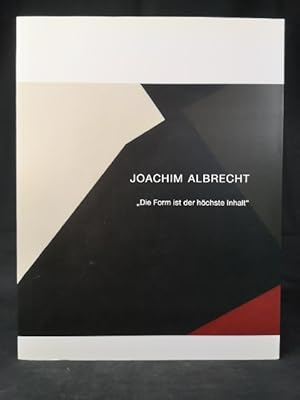 Bild des Verkufers fr JOACHIM ALBRECHT Die Form ist der hchste Inhalt zum Verkauf von ANTIQUARIAT Franke BRUDDENBOOKS