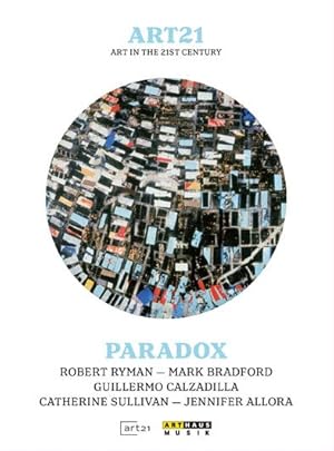 art21 / Paradox / Robert Ryman, Mark Bradford, Catherine Sullivan, Allora & Calzadilla