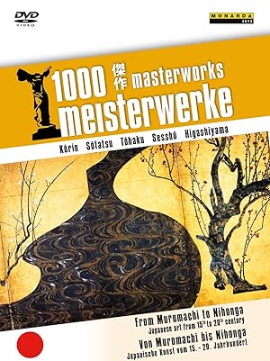 1000 Meisterwerke - Von Muromachi bis Nihonga - Japanische Kunst vom 15. - 20. Jahrhundert [Kaii ...