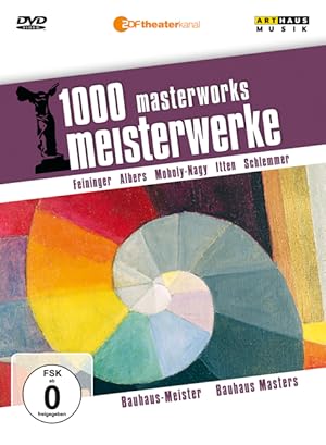 1000 Meisterwerke - Bauhausmeister [Josef Albers, Lyonel Feininger, Johannes Itten, Lázló Moholy-...