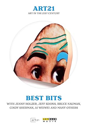 art:21 // Best Bits - Sampler / Jenny Holzer, Jeff Koons, Bruce Nauman, Cindy Sherman, Ai Weiwei .