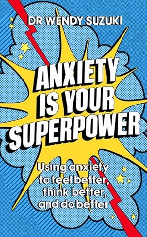 Immagine del venditore per Anxiety is Your Superpower venduto da BuchWeltWeit Ludwig Meier e.K.