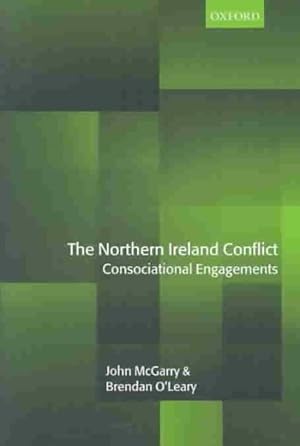 Image du vendeur pour Northern Ireland Conflict : Consociational Engagements mis en vente par GreatBookPrices
