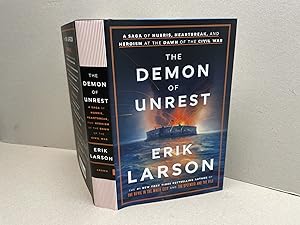 THE DEMON OF UNREST : A Saga of Hubris, Heartbreak, and Heroism at the Dawn of the Civil War