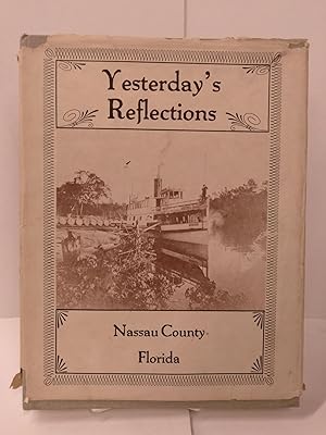 Yesterday's Reflections: Nassau County, Florida A Pictorial History