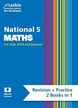 Bild des Verkufers fr National 5 Maths: Preparation and Support for SQA Exams (Leckie National 5 Complete Revision & Practice) zum Verkauf von WeBuyBooks