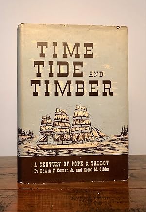 Time Tide And Timber A Century of Pope & Talbot - SIGNED by Both Authors