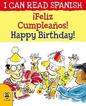 Image du vendeur pour Happy Birthday!/¡Feliz Cumpleanos! (I Can Read Spanish) mis en vente par WeBuyBooks