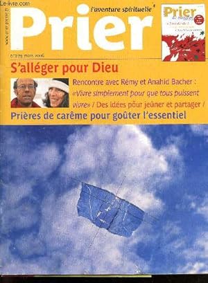 Seller image for Prier l'aventure spirituelle N279 mars 2006- rencontre avec remy et anahid bacher : vivre pour la terre- lacher prise par bernard ugueux- jesus rencontre la samaritaine- s'alleger pour dieu, priere de careme pour gouter l'essentiel . for sale by Le-Livre