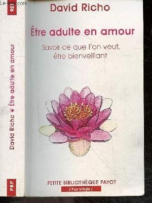 Bild des Verkufers fr tre adulte en amour - Savoir ce que l'on veut, tre bienveillant zum Verkauf von Le-Livre