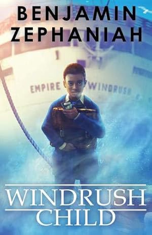 Bild des Verkufers fr Windrush Child: a moving tale from BAFTA-award-winning Benjamin Zephaniah: 1 zum Verkauf von WeBuyBooks 2
