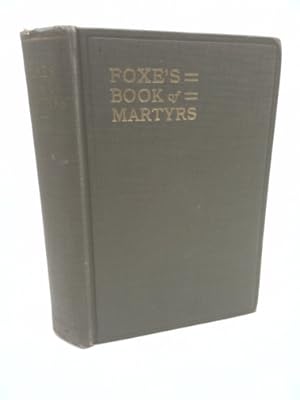 Bild des Verkufers fr Foxes Book of Martyrs (1911) zum Verkauf von ThriftBooksVintage