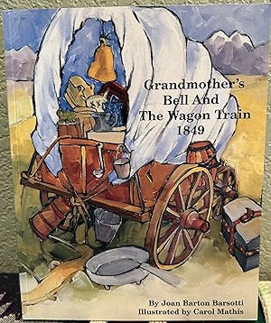 Grandmother's Bell and the Wagon Train 1849
