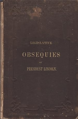 Legislative Honors To The Memory of President Lincoln. Message of Gov. Fenton to the Legislature,...