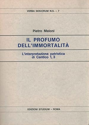 Image du vendeur pour Il profumo dell'immortalit L'interpretazione patristica di Cantico 1, 3 mis en vente par Di Mano in Mano Soc. Coop