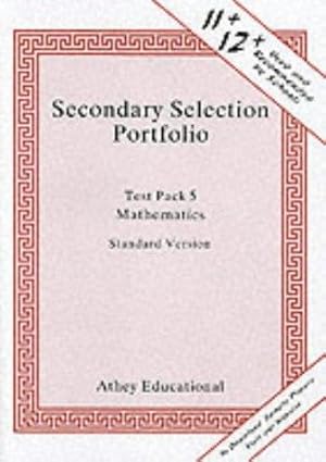 Bild des Verkufers fr Mathematics Practice Papers (Standard Version) (Test Pack 5) (Secondary Selection Portfolio) zum Verkauf von WeBuyBooks