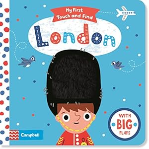 Bild des Verkufers fr My First London Touch and Find: A lift-the-flap book for babies (My First Touch and Find, 5) zum Verkauf von WeBuyBooks