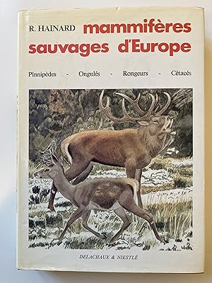 Mammifères sauvages d'Europe. Tome 2. Pinnipèdes - Ongulés - Rongeurs - Cétacés.