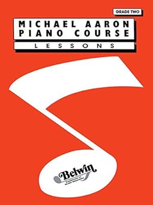 Imagen del vendedor de Aaron Piano Course: Lessons Grade 2 (Michael Aaron Piano Course) a la venta por WeBuyBooks