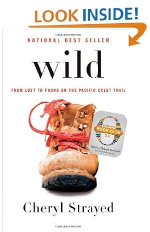 Seller image for Wild: From Lost to Found on the Pacific Crest Trail by Strayed, Cheryl [Paperback ] for sale by booksXpress