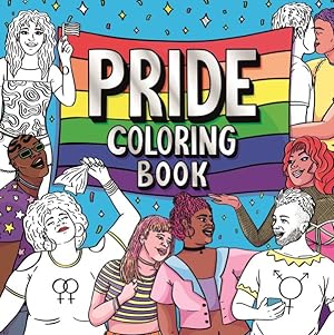 Image du vendeur pour Pride Coloring Book : Express Yourself and Celebrate the Lgbtq+ Community mis en vente par GreatBookPrices