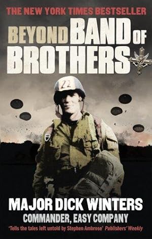 Bild des Verkufers fr Beyond Band of Brothers: The War Memoirs of Major Dick Winters zum Verkauf von WeBuyBooks